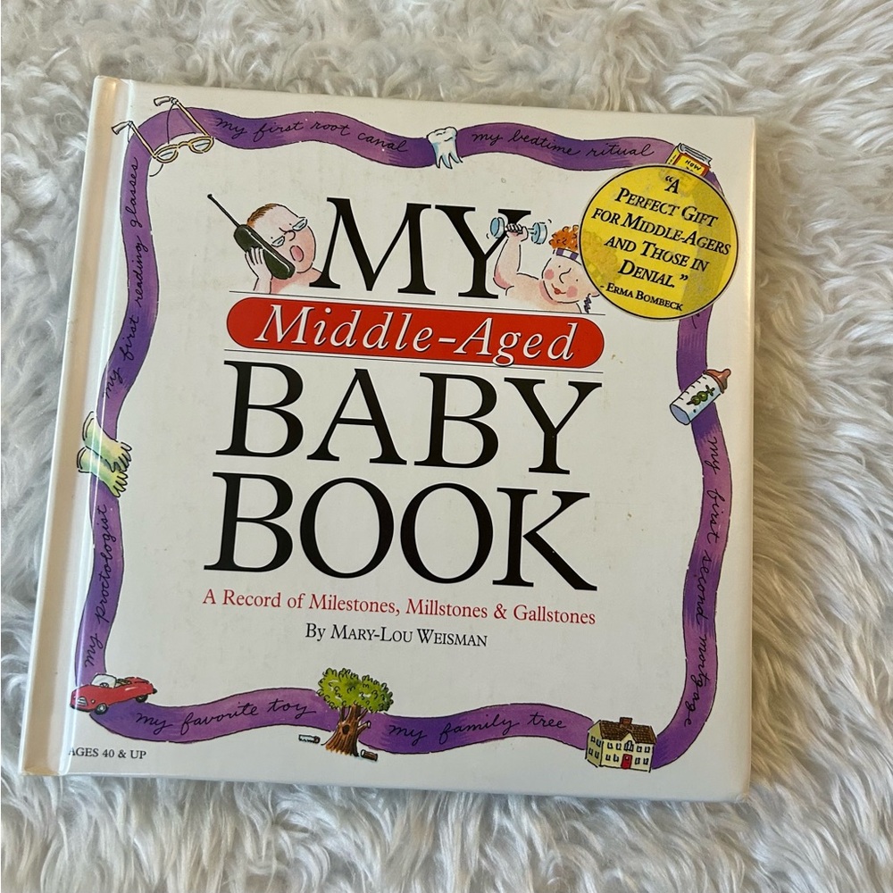 MY MIDDLE AGED BABY BOOK WORKMAN PUBLISHING MAY-LOY WEISMAN